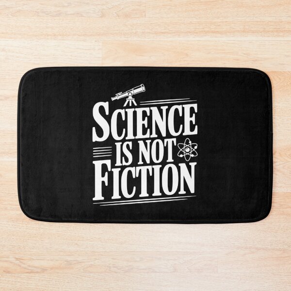 Item preview, Science Is Not Fiction designed and sold by Frank Ring.