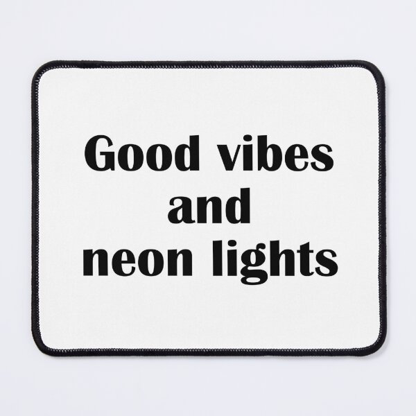 Item preview, Good Vibes And Neon Lights Aesthetic Quote designed and sold by IannelloDesign.