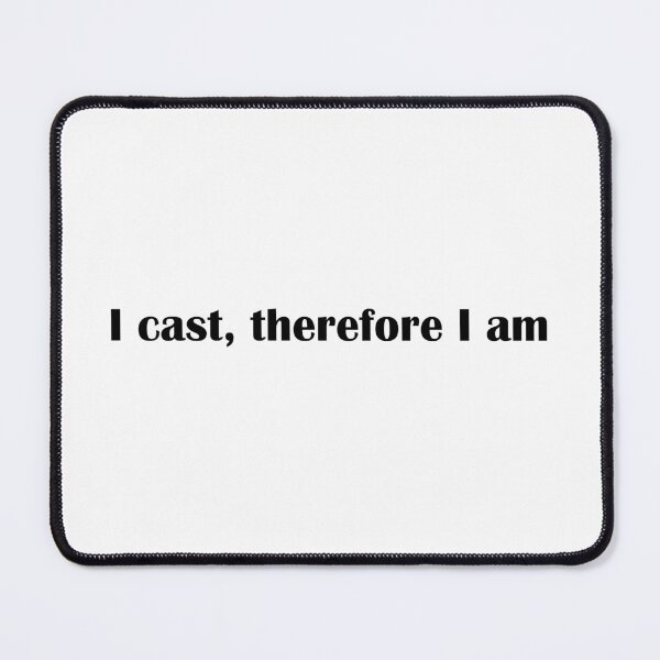 Item preview, I Cast Therefore I Am Fantasy Mage Quote designed and sold by IannelloDesign.