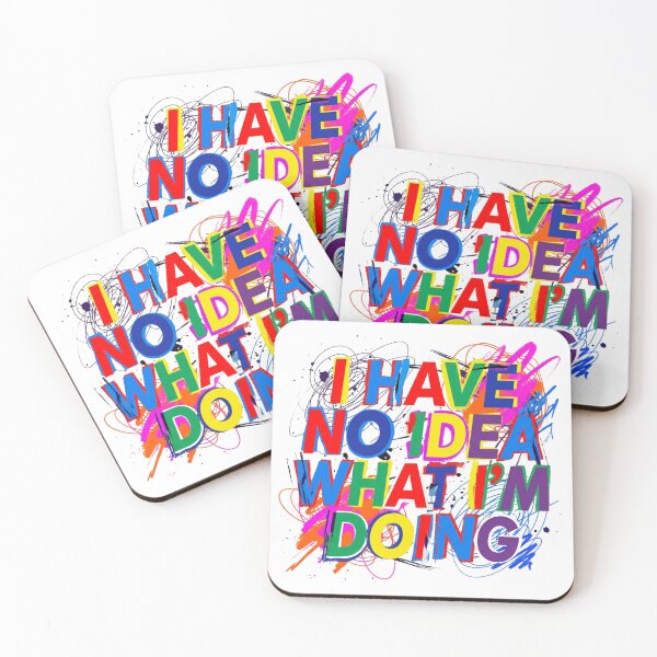 Item preview, I Have No Idea What I'm Doing Funny Colorful Typography designed and sold by Sanan Israyilli.