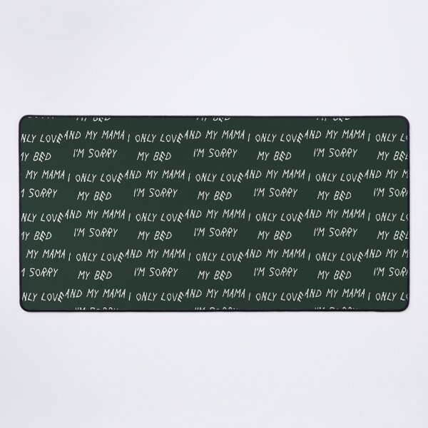Item preview, I Only Love My Bed And My Mama I_m Sorry Drake Lyrics God_s Plan designed and sold by MeksApparell.