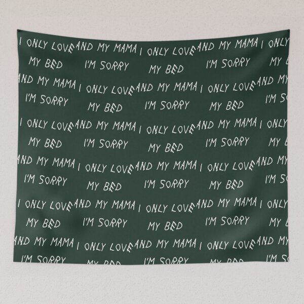 Item preview, I Only Love My Bed And My Mama I_m Sorry Drake Lyrics God_s Plan designed and sold by MeksApparell.