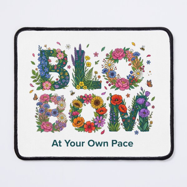 Item preview, Bloom At Your Own Pace Floral Letters Botanical Quote designed and sold by Sanan Israyilli.