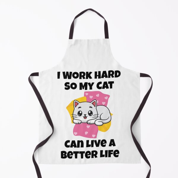 Item preview, I Work Hard So My Cat Can Live A Better Life designed and sold by CreativeCrest.