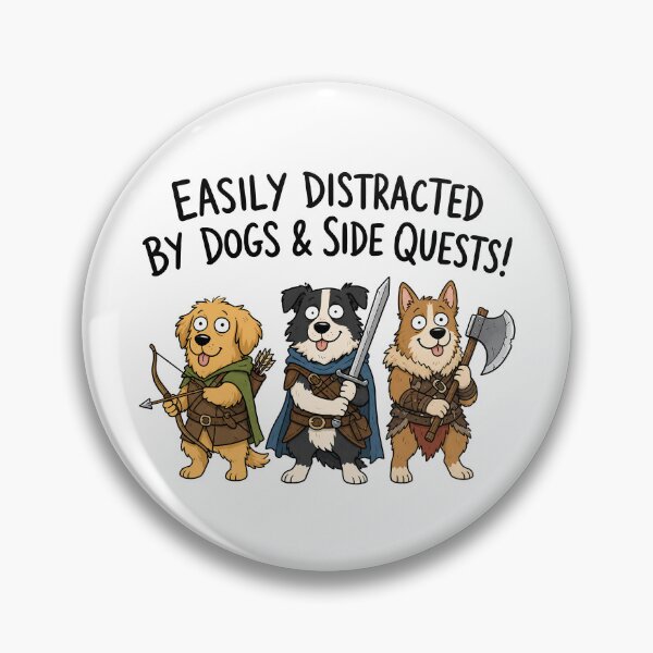 Item preview, Easily Distracted By Dogs And Side Quests designed and sold by ShirtWreck.
