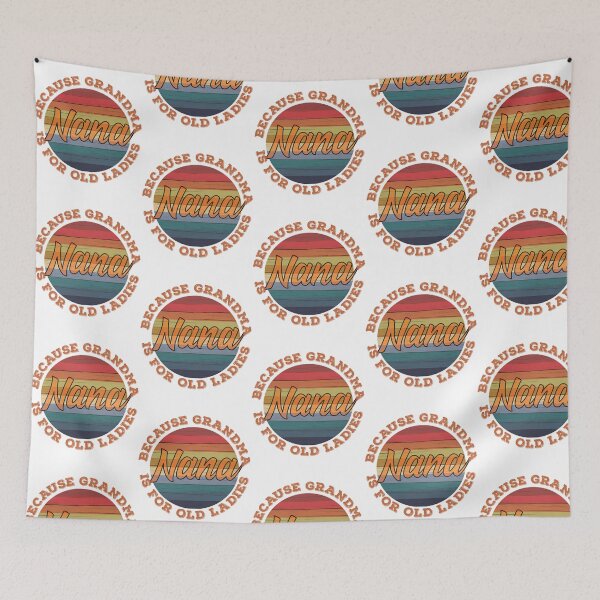 Item preview, Nana Because Grandma Is For Old Ladies - Funny Grandmother Design designed and sold by lindseywomack.