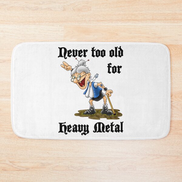 Item preview, Never Too Old For Heavy Metal designed and sold by lindseywomack.