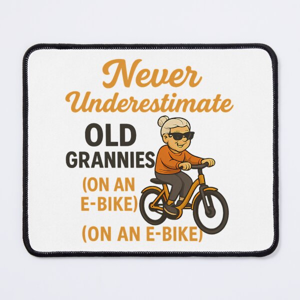 Item preview, Never Underestimate Old Grannies On An E-Bike designed and sold by lindseywomack.