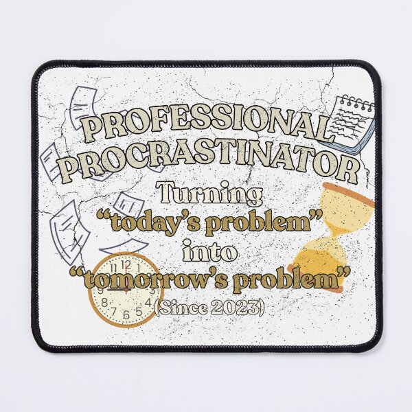 Item preview, Professional Procrastinator designed and sold by WittyOwlet.