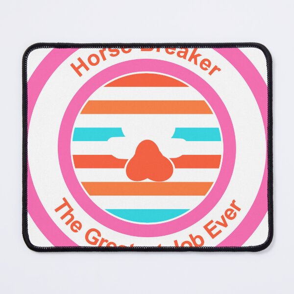 Item preview, Horse Breaker The Greatest Job Ever designed and sold by TheIconSmith.
