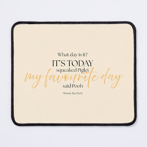Item preview, Winnie the Pooh Quote – "My Favourite Day" – A.A. Milne designed and sold by cheekymare.