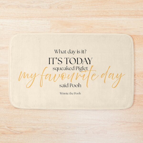 Item preview, Winnie the Pooh Quote – "My Favourite Day" – A.A. Milne designed and sold by cheekymare.