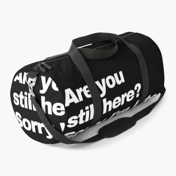 Item preview, Are You Still Here? Sorry I'm Late. designed and sold by EunsooLee.