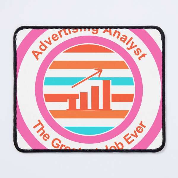 Item preview, Advertising Analyst The Greatest Job Ever designed and sold by TheIconSmith.