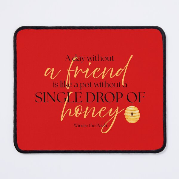 Item preview, Winnie the Pooh Quote – "A Day Without A Friend" – A.A. Milne designed and sold by cheekymare.