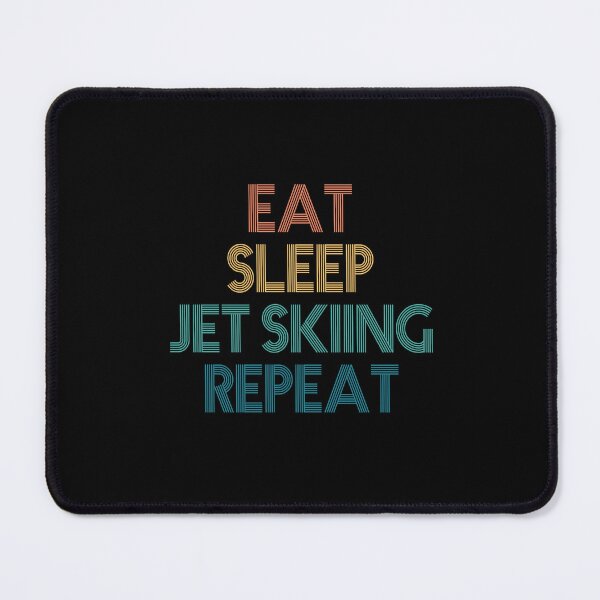 Item preview, Eat Sleep Jet Skiing Repeat - Gift For Jet Skiing Fans designed and sold by kindxinn.