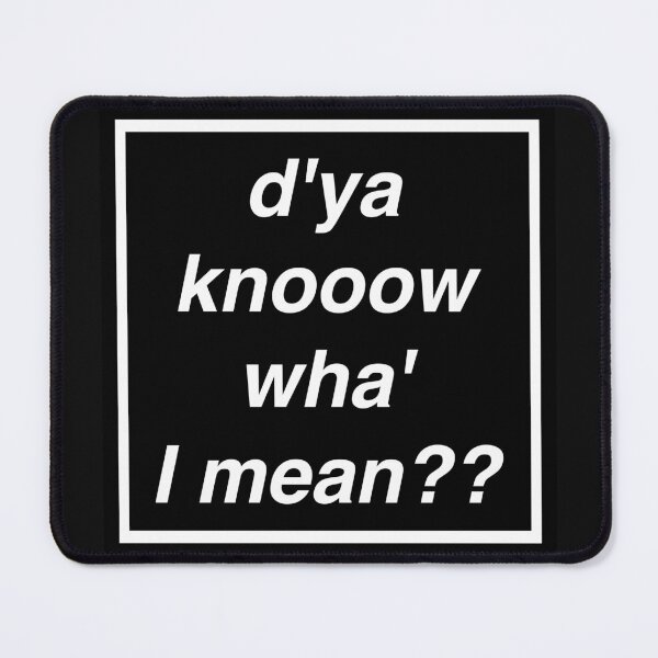 Item preview, dya know what i mean music manchester britpop love gallagher sign designed and sold by Doctor Schtrudel.