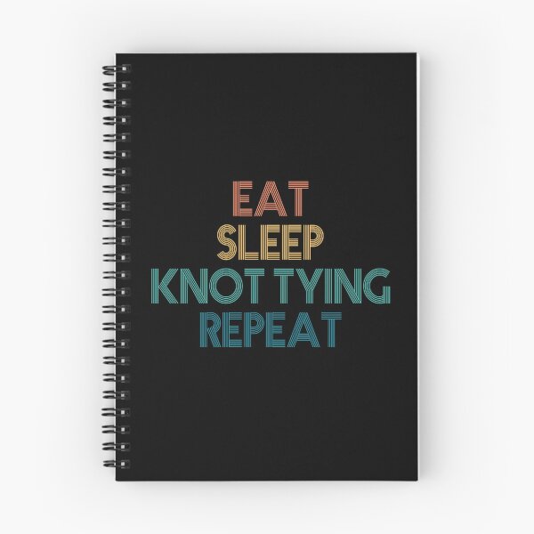 Item preview, Eat Sleep Knot Tying Repeat - Gift For Knot Tying Fans designed and sold by kindxinn.