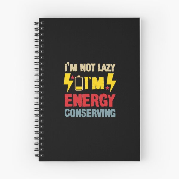 Item preview, I’m Not Lazy I’m Energy Conserving Funny Sarcasm designed and sold by DESIGNNOUR.