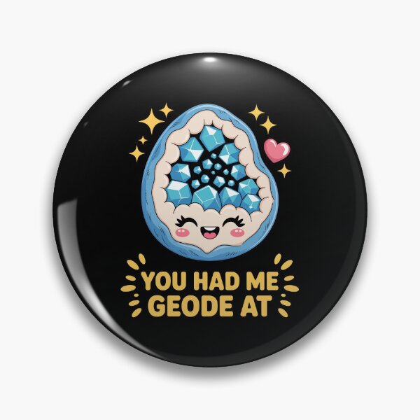 Item preview, YOU HAD ME AT GEODE designed and sold by jkrphoto.