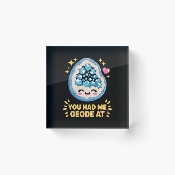 Item preview, YOU HAD ME AT GEODE designed and sold by jkrphoto.