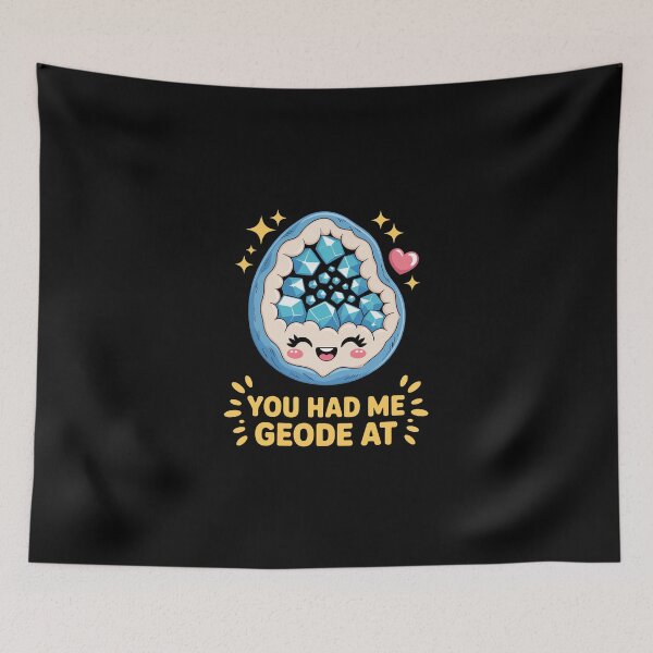 Item preview, YOU HAD ME AT GEODE designed and sold by jkrphoto.