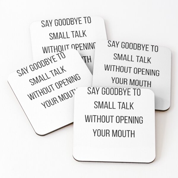 Item preview, Say goodbye to small talk without opening your mouth designed and sold by Designe4You.