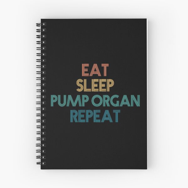 Item preview, Eat Sleep Pump Organ Repeat - Gift For Pump Organ Fans designed and sold by kindxinn.