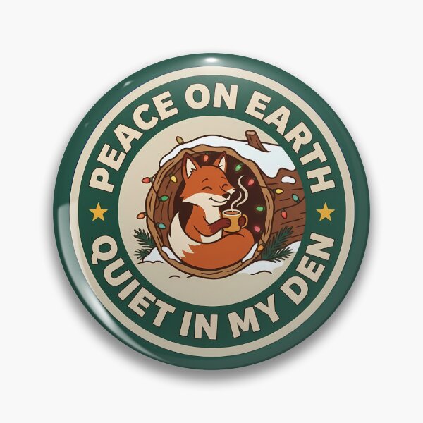 Item preview, Peace On Earth Quiet In Den Fox Badge designed and sold by DripCultureLab.
