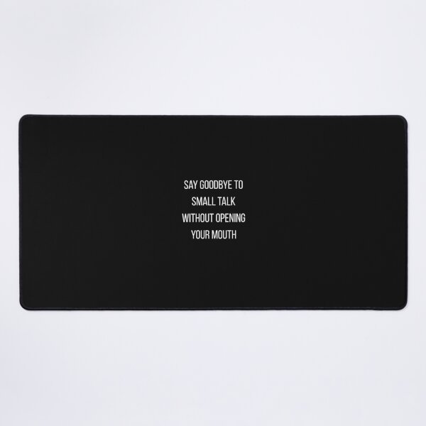 Item preview, Say goodbye to small talk without opening your mouth designed and sold by Designe4You.