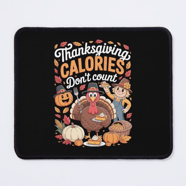 Item preview, THANKSGIVING CALORIES DON'T COUNT designed and sold by jkrphoto.