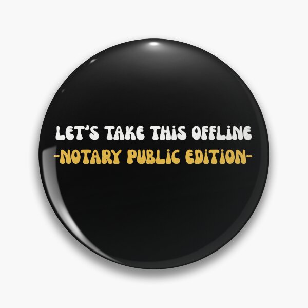 Item preview, Funny Notary Public Lets Take This Offline Retro designed and sold by mumchaosdesigns.