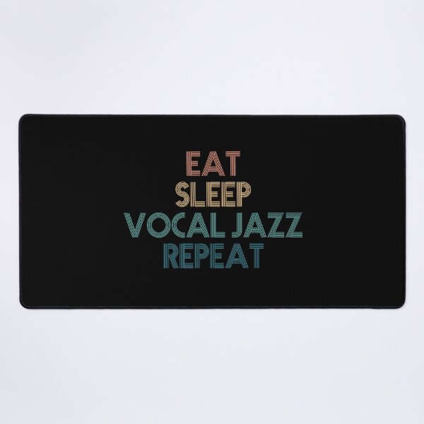 Item preview, Eat Sleep Vocal Jazz Repeat - Gift For Vocal Jazz Fans designed and sold by kindxinn.