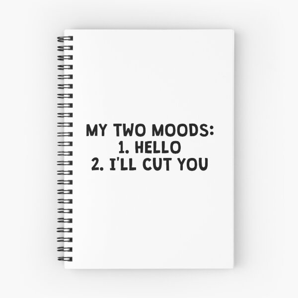 Item preview, My 2 moods: 1. Hello 2. I'll cut you designed and sold by kailukask.
