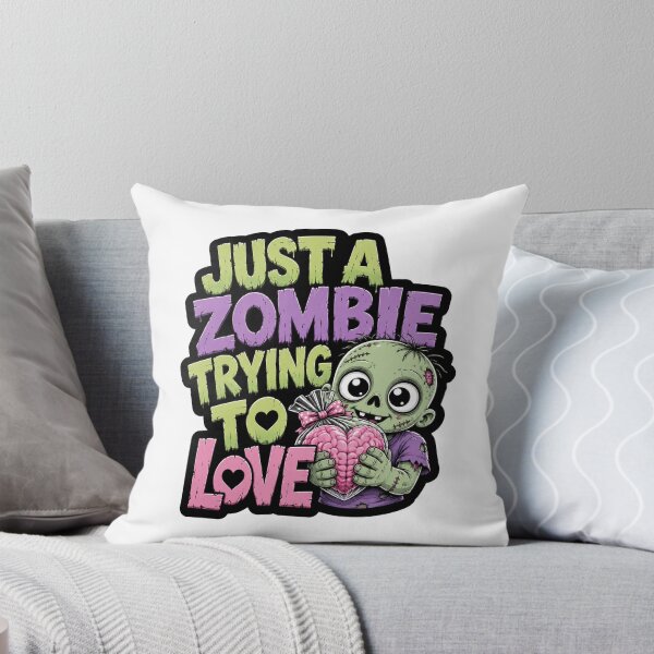 Item preview, Just a Zombie Trying to Love - Cute Zombie Quote designed and sold by der-berliner.