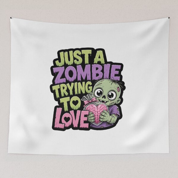 Item preview, Just a Zombie Trying to Love - Cute Zombie Quote designed and sold by der-berliner.