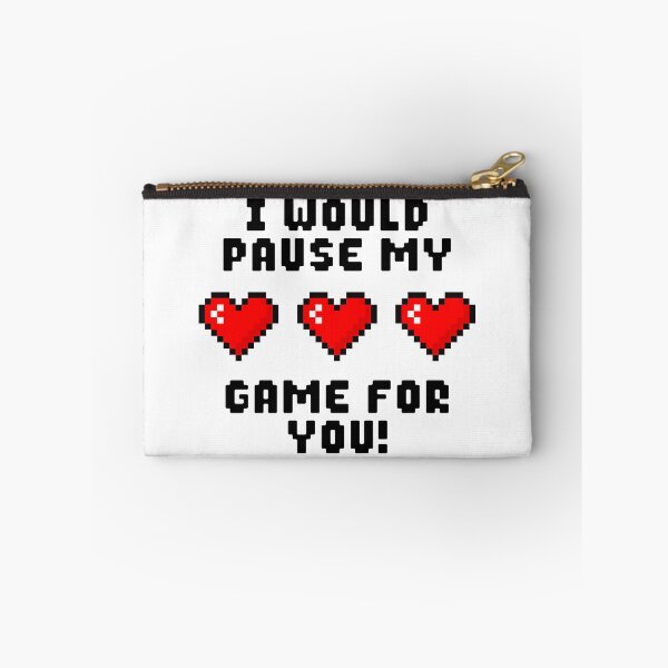 Item preview, I Would Pause My Game For You designed and sold by ShirtWreck.
