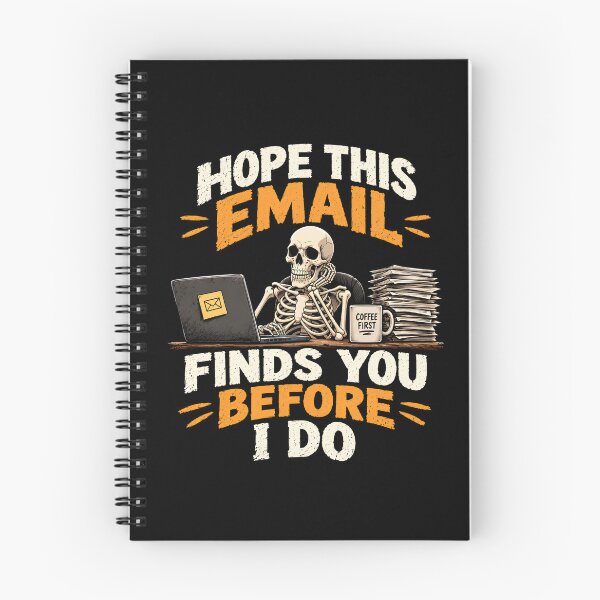 Item preview, Hope This Email Finds You Before I Do Skeleton designed and sold by monika-arthing.