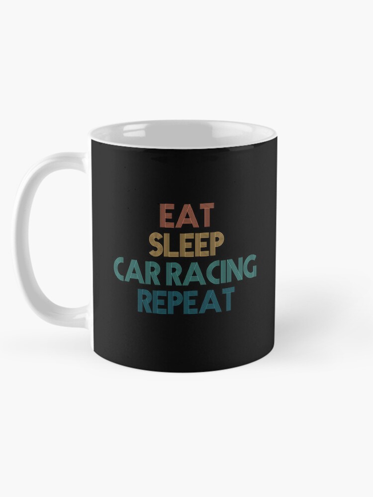 Thumbnail 5 of 6, Coffee Mug, Eat Sleep Car Racing Repeat - Gift For Car Racing Fans designed and sold by kindxinn.