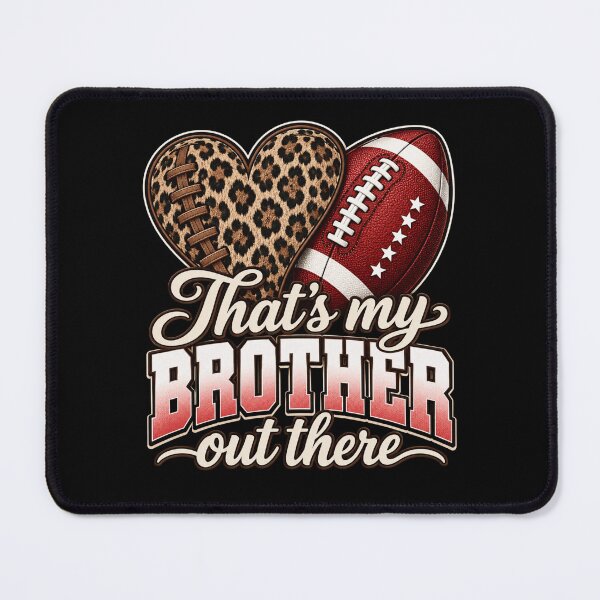Item preview, Brother Football Fan That's My Brother Out There designed and sold by ROUX-ART.