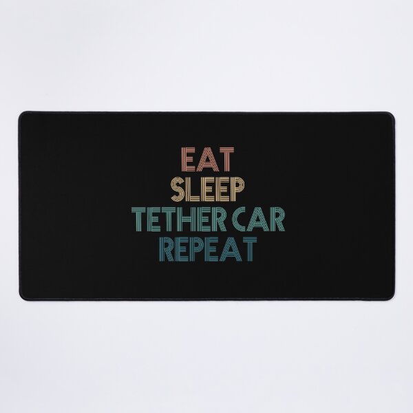 Item preview, Eat Sleep Tether Car Repeat - Gift For Tether Car Fans designed and sold by kindxinn.