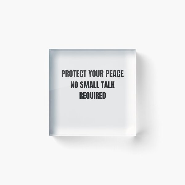Item preview,  PROTECT YOUR PEACE NO SMALL TALK REQUIRED  designed and sold by Designe4You.