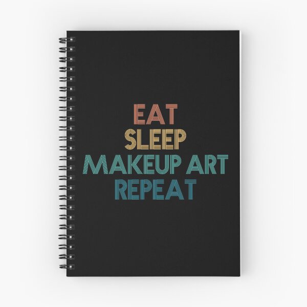 Item preview, Eat Sleep Makeup Art Repeat - Gift For Makeup Art Fans designed and sold by kindxinn.