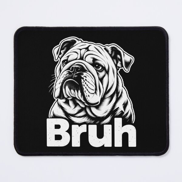 Item preview, Bruh Bulldog Funny Bull Dog Owner Bulldog Lover designed and sold by andre-hollow.