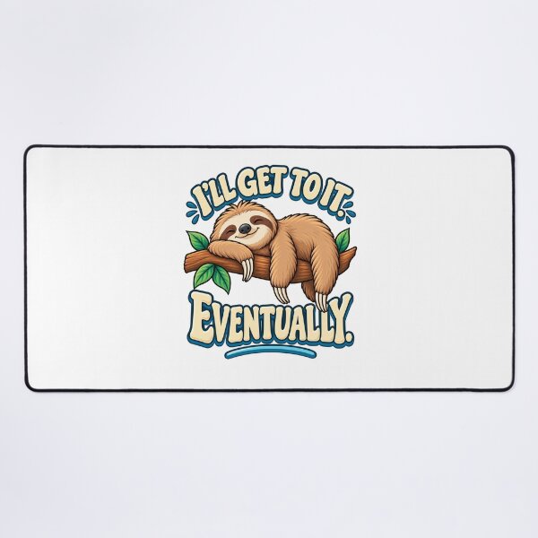 Item preview, I’ll Get To It Eventually – Funny Sloth Procrastination designed and sold by FaithArt777.