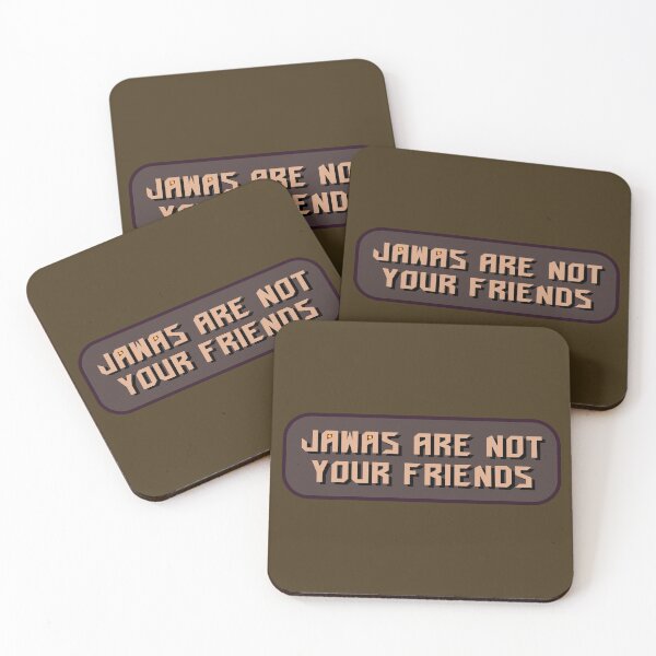 Item preview, Jawas Are Not Your Friends designed and sold by Karate Octopus.