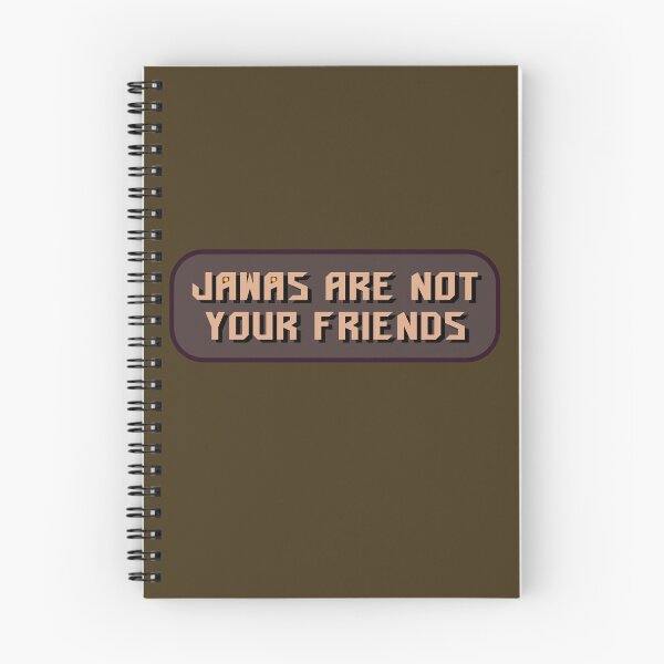 Item preview, Jawas Are Not Your Friends designed and sold by Karate Octopus.