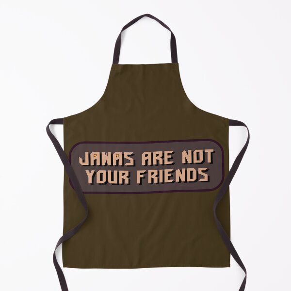 Item preview, Jawas Are Not Your Friends designed and sold by Karate Octopus.