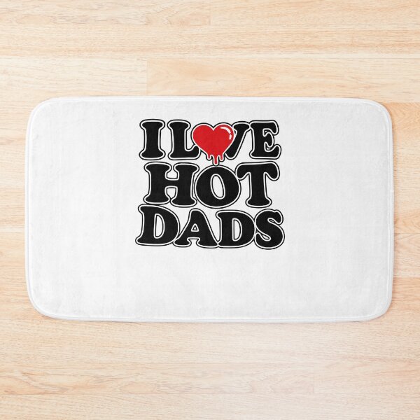 Item preview, I Love Hot Dads Funny Father's Day Gift designed and sold by Mind-Drift.