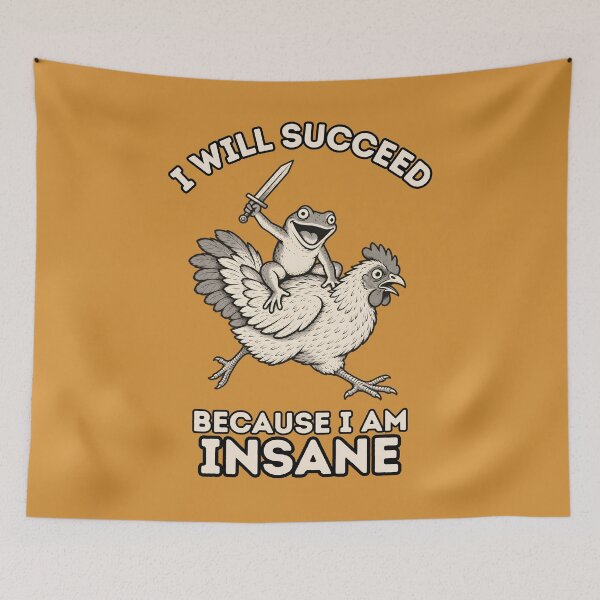 Item preview, I Will Succeed Because I Am Insane Chaos Frog designed and sold by MagicTheDog.